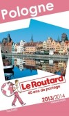Pologne 2013/2014 - Guide du Routard - 19 cartes et plans dtaills - Philippe Gloaguen - Voyages, guide, loisirs, Europe Centrale - Collectif - Libristo