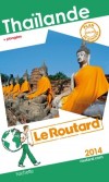 Thailande 2014 -  Guide du routard -50 cartes et plans dtaills -  Voyage, guide - Collectif - Libristo