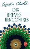 Dix brves rencontres - Christie Agatha - Libristo