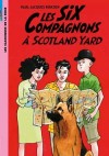 Les six Compagnons  Scotland Yard - Comment Tidou et ses amis ont-ils bien pu se retrouver  Londres ? -  Paul-Jacques Bonzon -  Junior - BONZON Paul-Jacques - Libristo