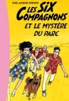 Les six compagnons - Les Six Compagnons et le mystre du parc  - Paul-Jacques Bonzon -  Roman, jeunesse,  partir de 10 ans - BONZON Paul-Jacques - Libristo