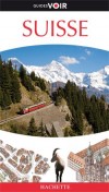 Suisse Guide Voir - De Zrich aux montagnes du Mittelland - Vacances, loisirs - Collectif - Libristo