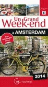 Un grand week-end  Amsterdam 2014  -  Vacances, loisirs, Hollande, Europe du Nord - Collectif - Libristo