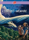 L'Enfant-Mmoire  -   Danielle Martinigol, Alain Grousset -  Roman, sicence fiction - GROUSSET Alain, MARTINIGOL Danielle - Libristo