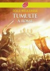 Tumulte  Rome - Titus apprend un matin que Hannibal, le gnral carthaginois, a travers les Alpes avec ses lphants pour envahir la Gaule - Odile Weulersse - Roman historique, jeunesse - Weulersse Odile - Libristo