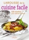 Larousse de la cuisine facile - 500 recettes faciles et savoureuses pour apprendre en cuisinant. - Cuisine - Collectif - Libristo