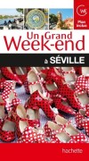 Un grand week-end  Sville  2013 - 1 plan dtachable - Vacances, loisirs, Espagne, Europe du Sud - Collectif - Libristo