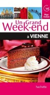 Un grand week-end  Vienne - Vacances, loisirs, Autriche, Europe Centrale - Collectif - Libristo