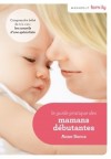 Guide des mamans dbutantes - Pour accompagner la mre et son enfant pendant les douze premiers mois de la vie. - Anne Bacus -  Pdiatrie - BACUS Anne - Libristo