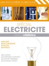 Electricité - (électricité, plomberie, cuisine, …salle de bains). …Trucs et astuces, explications techniques. …- Bricolage, décoration - Collectif - Libristo