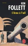  L'Arme  l'oeil   -  Ken Follett  -  Thriller - Follett Ken - Libristo