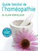 Guide familial de l'homéopathie - Avec petit guide pratique Alain Horvilleur - Santé, médecine