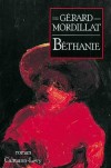 Bethanie - MORDILLAT Grard - Libristo