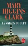 La Maison du guet - Afin de fuir son pass, Nancy a chang de nom et dapparence  - Mary Higgins Clark - Thriller - HIGGINS CLARK Mary - Libristo