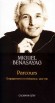 Parcours - Miguel Benasayag nous donne ici son livre le plus personnel, et un tmoignage bouleversant sur l'exil et la torture.  - Roman autobiographique - Miguel BENASAYAG