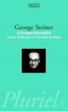 Extraterritorialité - STEINER George  - Essais, linguistique - STEINER George - Libristo