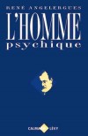  L'homme psychique   -  Ren Angelergues -  Philosophie - ANGELERGUES Ren - Libristo