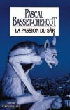La passion du Sr  -  BASSET-CHERCOT Pascal  -  Thriller - BASSET-CHERCOT Pascal - Libristo