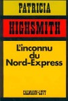 Inconnu du Nord-Express (l') - HIGHSMITH Patricia - Libristo