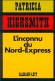Inconnu du Nord-Express (l') - Patricia HIGHSMITH