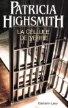 Cellule de verre (la) - HIGHSMITH Patricia - Libristo