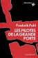 Les Pilotes de la grande porte - Frederik Pohl  -  Science fiction - Frederik POHL