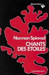 Chants des toiles  -  SPINRAD Norman   -  Science fiction - SPINRAD Norman - Libristo
