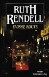 Fausse route - RENDELL Ruth - Libristo