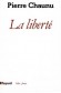 Libert (la) - Pierre CHAUNU