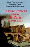 Basculement religieux de Paris au XVIIIe sicle (le) - CHAUNU Pierre - Libristo