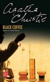 Black Coffee - Hercule Poirot s'apprte  dguster son chocolat chaud, un savant atomiste l'appelle  la rescousse - Agatha Christie - Policier - Christie Agatha - Libristo