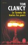 La Somme de toutes les peurs - Aprs l'effondrement du communisme et la fin de la guerre du Golfe, un plan de dsarmement mondial est possible - Tom Clancy -  Thriller - Tom Clancy