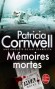Mmoires mortes - Beryl Madison, romancire  succs, a fui l'homme qui la harcle depuis des mois pour se terrer  Key West. - Patricia Cornwell -  Thriller