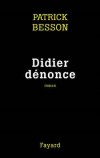 Didier dnonce - BESSON Patrick - Libristo