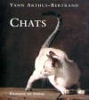 Mini Chats -  Les chats photographis avec ou sans leurs matres. L'histoire du chat et sa mythologie - Yann Arthus-Bertrand - Animaux, chats - ARTHUS-BERTRAND Yann - Libristo