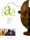 L'aventure de l'art au XXe si�cle - Ann�e apr�s ann�e, l'Art dans l'histoire, de 1900 � 1999. -  Jean-Louis Ferrier - Arts - Collectif - Libristo