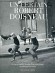 Un certain Robert Doisneau - La trs vridique histoire d'un photographe raconte par lui-mme  - Robert Doisneau - (1912-1994) photographe franais, parmi les plus populaires d'aprs-guerre. -  Biographie