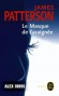 Le Masque de l'araigne - A Washington D.C., Alex Cross, un dtective noir, narrateur du roman, enqute sur deux kidnappings - James Patterson - Thriller