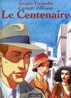 Carnets d'Orient T4 -  Le Centenaire - FERRANDEZ Jacques - Libristo
