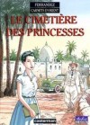 Carnets d'Orient T5 - Le Cimetire des princesses - FERRANDEZ Jacques - Libristo