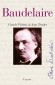 Charles Baudelaire - 1821-1867 - Il est l'un des poètes les plus célèbres du XIXe siècle - Claude Pichois, Jean Ziegler - Biographie, écrivains, poêtes