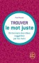 Trouver le mot juste - Paul Rouaix - Dictionnaire, langue, français, grammaire -  Collectif