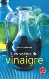 Les Vertus du vinaigre  - Lavdrine Anne - Libristo