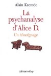 Psychanalyse d'Alice D. (la) - KSENSEE Alain - Libristo