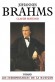 Johannes Brahms (1833-1897) - Compositeur, pianiste et chef d'orchestre allemand.  - Ce rcit brosse une vaste fresque de l'Europe musicale d'alors: les grandes capitales de la musique- Claude Rostand - Musique, compositeurs, Europe - Claude ROSTAND