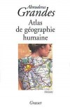 Atlas de géographie humaine - Rosa, Marisa et Ana travaillent ensemble sous les ordres de Fran à la publication d'un mensuel, Atlas de géographie humaine. - Almudena Grandes - Roman - Grandes Almudena - Libristo