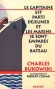 Le capitaine est parti déjeuner et les marins se sont emparés du bateau  - Charles Bukowski