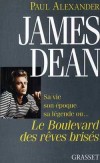James Dean - Le boulevard des rêves brisés - James Byron Dean, (1931/1955) - Acteur américain, Il a reçu deux nominations à l'Oscar du meilleur acteur à titre posthume - Paul Alexander -  Biographie - ALEXANDER Paul - Libristo