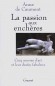 La passion aux enchères -  Cinq oeuvres d'art et leur destin fabuleux  - Anne de Caumont - Art  - Anne CAUMONT (de)