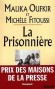 La Prisonnière - Malika Oufkir  ( Née le 2 avril 1953 ) Ecrivaine marocaine. Adoptée par Mohammed V, fille du général Mohamed Oufkir, ancienne prisonnière des geôles d'Hassan II de 1972 jusqu'aux années 1990 - - Autobiographie - Michèle FITOUSSI